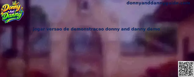 Demonstração Donny And Danny
