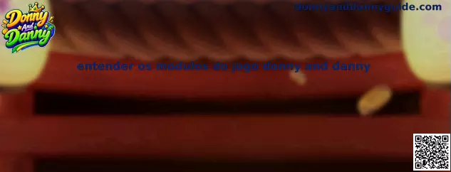 Entendendo os módulos do jogo