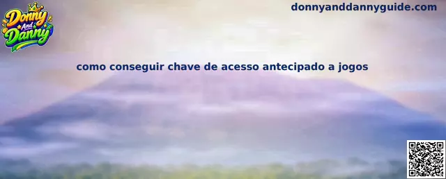 Como conseguir chave de acesso antecipado a jogos com Donny And Danny